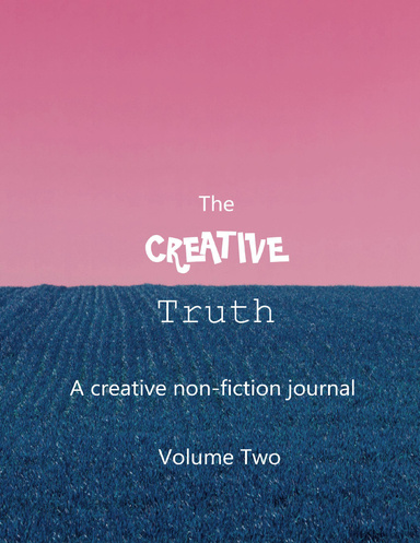 The Creative Truth Volume Two