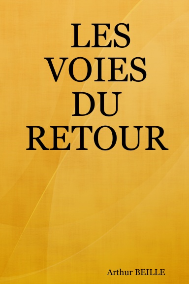 LES VOIES DU RETOUR