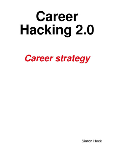 Career Hacking 2.0 - Career strategy