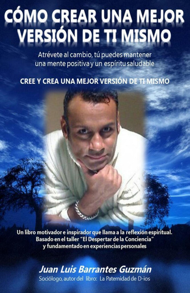 Cómo Crear Una Mejor Versión de Ti Mismo.