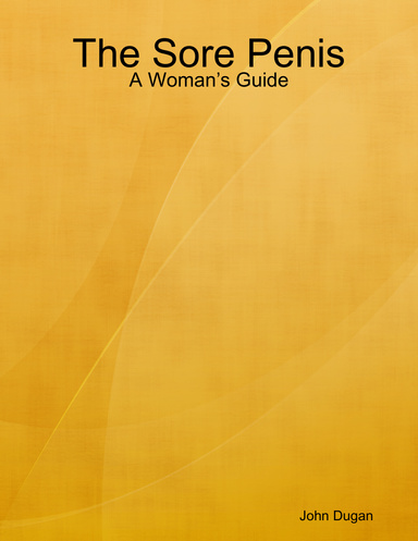 The Sore Penis: A Woman’s Guide
