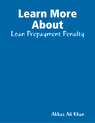 Learn More About: Loan Prepayment Penalty