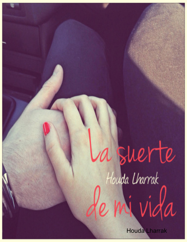 La suerte de mi vida