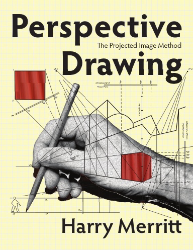 Perspective Drawing: The Projected Image Method