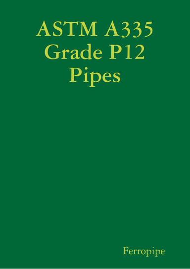 ASTM A335 Grade P12 Pipes