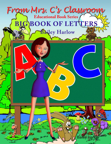 Big Book of Letters: Educational Book Series: From Mrs. C's Classroom