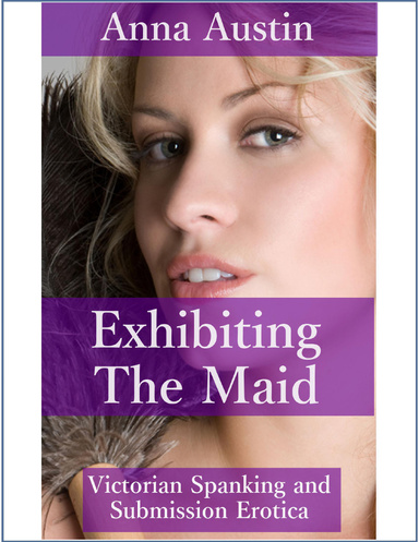 Exhibiting The Maid