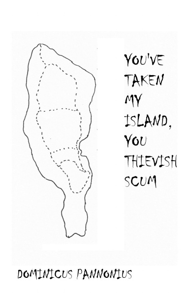 You’ve taken my Island, you thievish scum