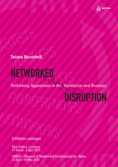 Networked Disruption: Exhibition Catalogue