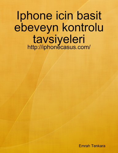 Iphone icin basit ebeveyn kontrolu tavsiyeleri