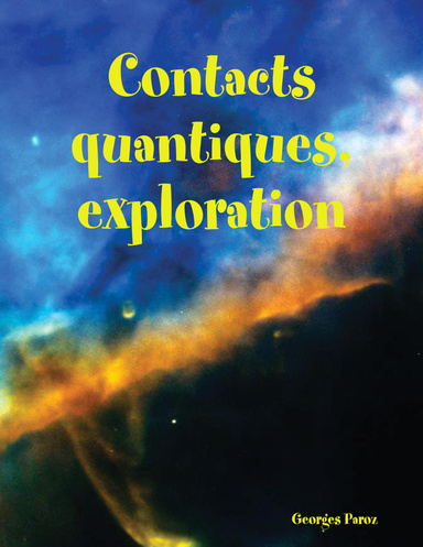 Contacts quantiques, exploration