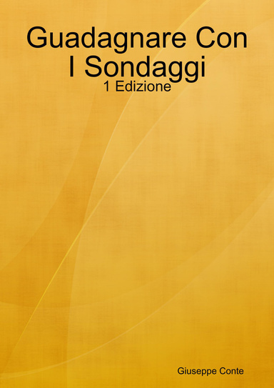 Guadagnare Con I Sondaggi - 1 Edizione
