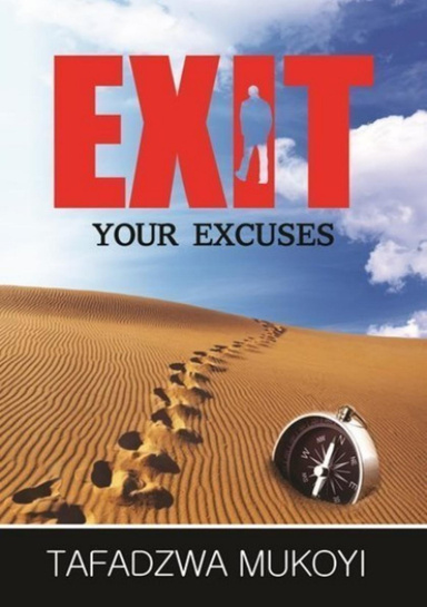 Exit Your Excuses