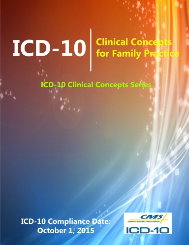 ICD-10: Clinical Concepts for Family Practice (ICD-10 Clinical Concepts Series)