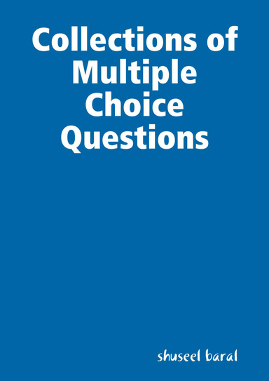 Collections of Multiple Choice Questions