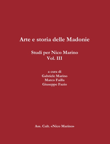 Arte e storia delle Madonie. Studi per Nico Marino, Vol. III