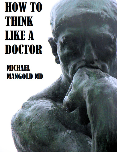How to Think Like a Doctor