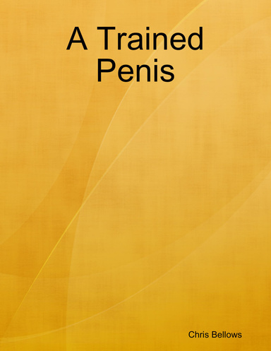 A Trained Penis