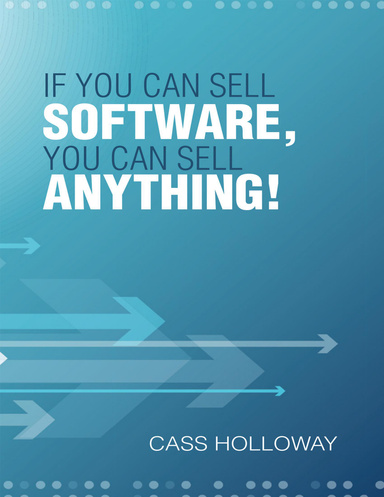 If You Can Sell Software, You Can Sell Anything!