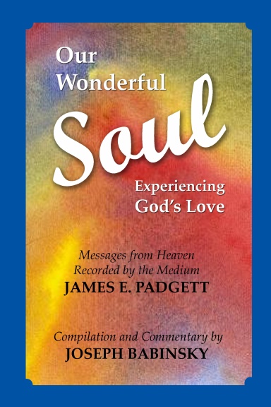 OUR WONDERFUL SOUL: Experiencing God's Love