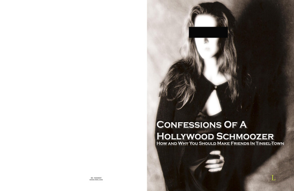 Confessions of a Hollywood Schmoozer: How and Why You Should Make Friends in Tinsel-Town