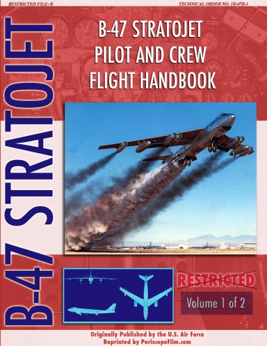 B-47 Stratojet Pilot and Crew Handbook Volume 1