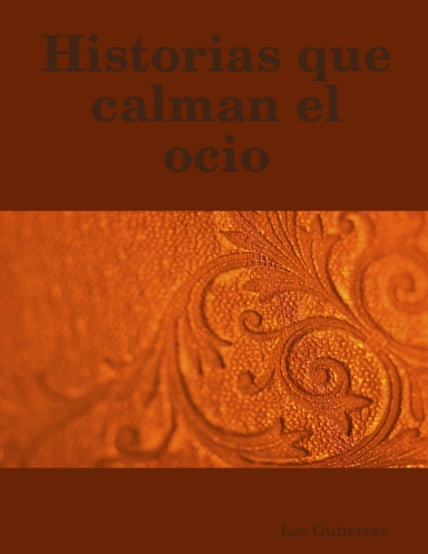 Historias que calman el ocio