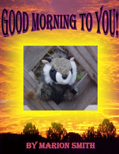 Good Morning to You