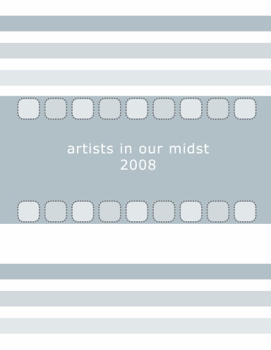Artists in Our Midst 2008