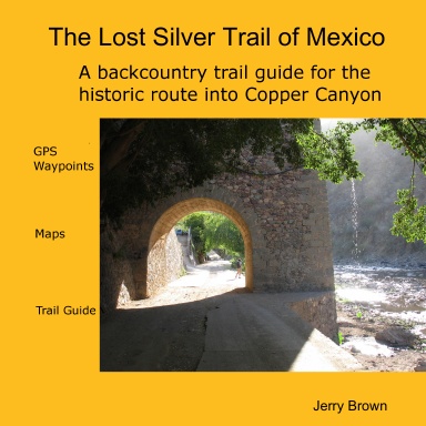 The Lost Silver Trail of Mexico