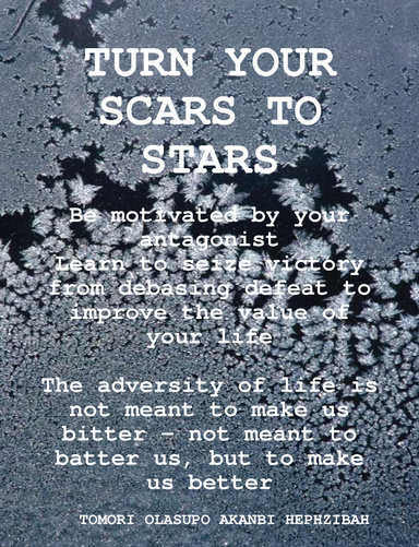 TURN YOUR SCARS TO STARS