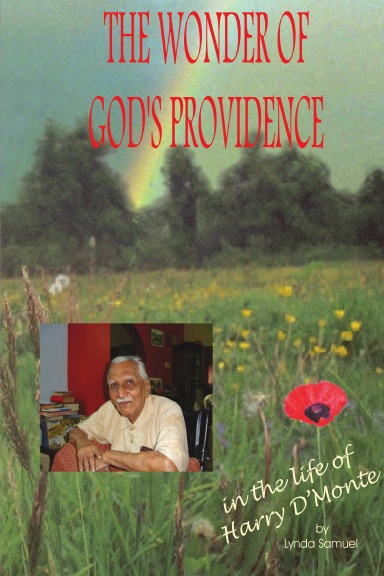 The Wonder of God's Providence in the Life of Harry D'Monte
