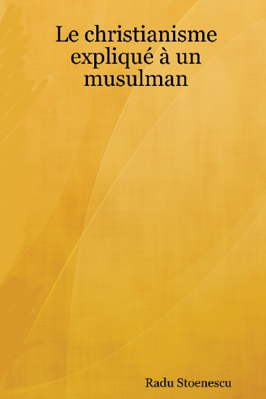 Le christianisme expliqué à un musulman