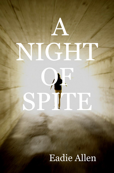 A NIGHT OF SPITE