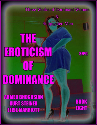 The Eroticism of Dominance - Book Eight