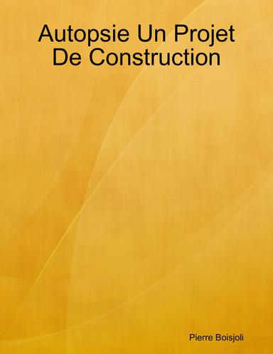 Autopsie Un Projet De Construction