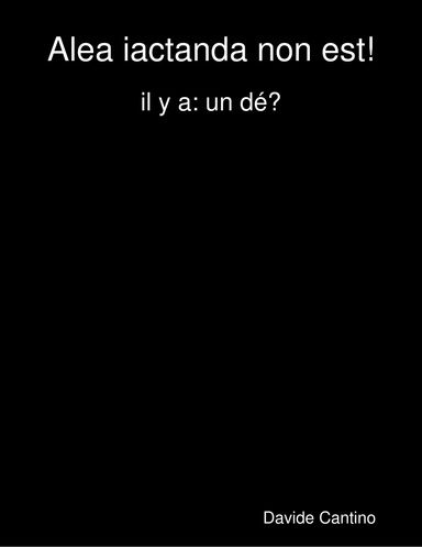 Alea iactanda non est! il y a: un dé?