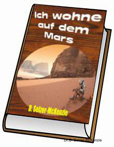 Ich wohne auf dem Planet Mars