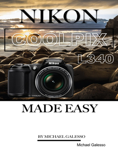 Nikon Coolpix L340: Made Easy