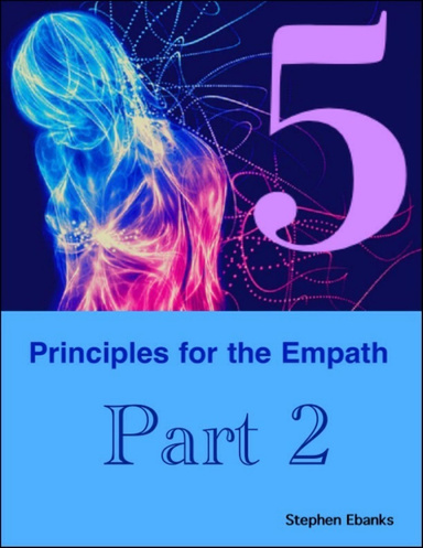 5 Principles for the Empath: Part 2