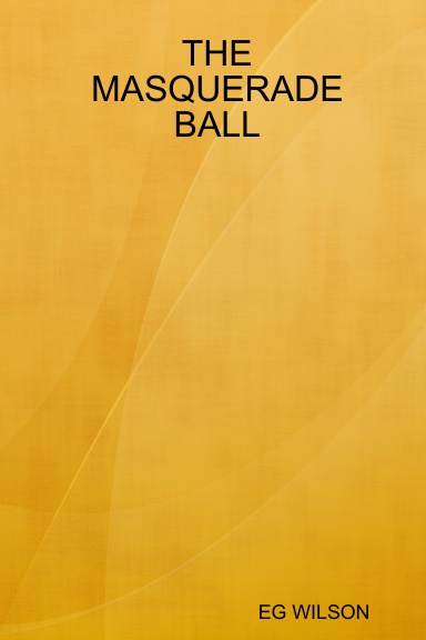 THE MASQUERADE BALL