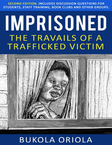 Imprisoned: The Travails of a Trafficked Victim