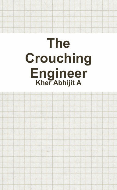 The Crouching Engineer
