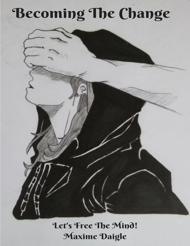 Becoming the Change: Let's Free the Mind!