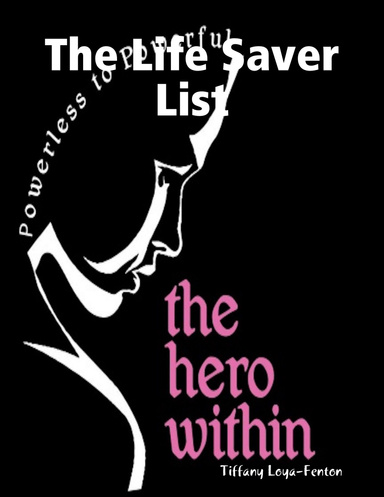 The Hero Within: Powerless to Powerful: The Life Saver List