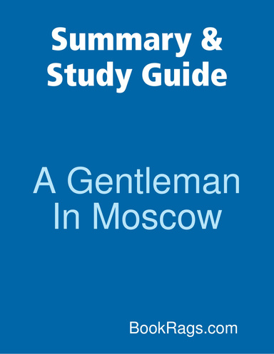 Summary & Study Guide: A Gentleman In Moscow