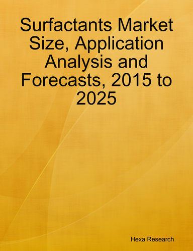 Surfactants Market Size, Application Analysis and Forecasts, 2015 to 2025
