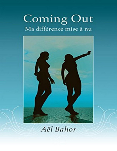 COMING OUT - Ma différence mise à nu