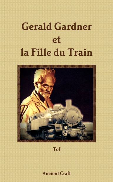 Gerald Gardner et la Fille du Train