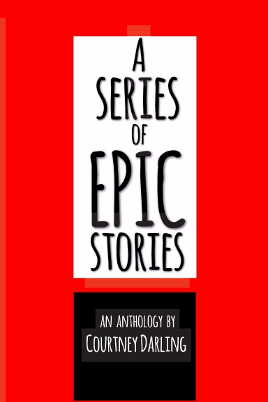 A Series of EPIC Stories